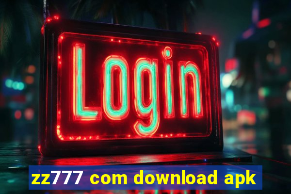 zz777 com download apk